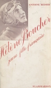 Antoine Redier et Victor Denain - Hélène Boucher, jeune fille française.