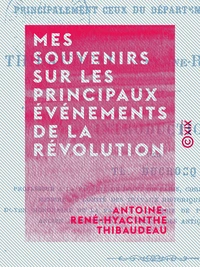 Mes souvenirs sur les principaux événements de la Révolution