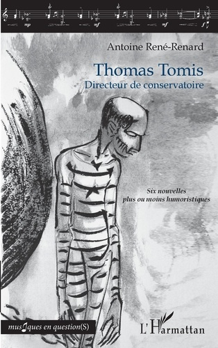 Thomas Tomis. Directeur de conservatoire - Six nouvelles plus ou moins humoristiques