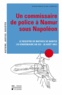 Antoine Renglet et Axel Tixhon - Un commissaire de police a Namur sous Napoleon. - Le registre de Mathieu de Nantes (10 vendémiaire an XIII - 28 août 1807).