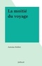 Antoine Roblot - La moitié du voyage.