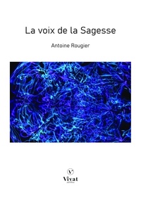 Il livre série téléchargement gratuit La voix de la Sagesse par Antoine Rougier