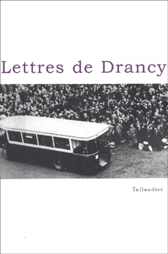 Denis Peschanski et Antoine Sabbagh - Lettres De Drancy.