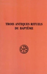 SC 59 TROIS ANTIQUES RITUELS DU BAPTÊME