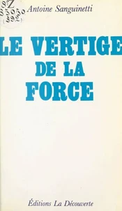 Le vertige de la force