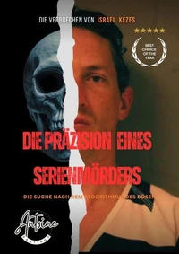 Die Präzision eines Serienmörders - Die Suche nach dem Algorithmus des Bösen