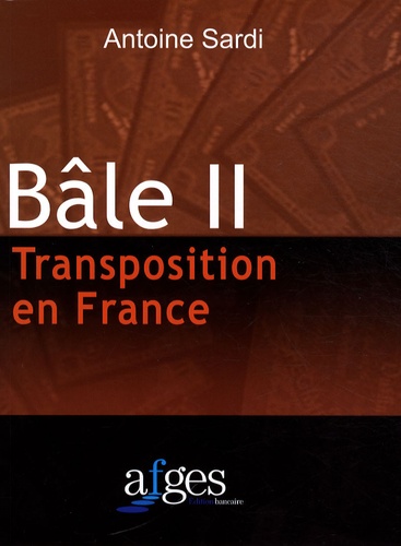 Antoine Sardi - Bâle II - Transposition en France.