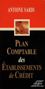 Téléchargez des livres sur ipod nano Plan comptable des établissements de crédit iBook (French Edition) 9782907489218 par Antoine Sardi
