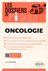 Antoine Schernberg - Oncologie - Dossiers format iECN (QRM, QRU), tous les items du nouveau programme de la spécialité, commentaires et rappels de cours de spécialistes, en accord avec les recommandations et conférences de consensus.
