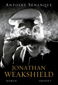 Antoine Sénanque - Jonathan Weakshield - roman.