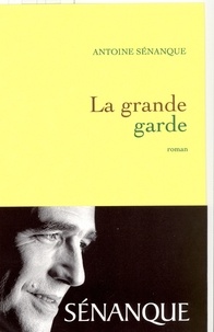 Antoine Sénanque - La grande garde Prix Académie Médecine 2007.