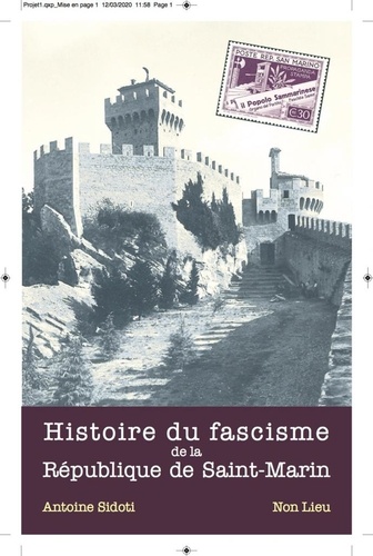 Histoire du fascisme de la République de Saint-Marin. Moments et thèmes, 1922-1946 et... au-delà