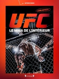 Télécharger le format ebook au format zip UFC Livre officiel - Le MMA de l'intérieur (Litterature Francaise) par Antoine Simon  9782324035975