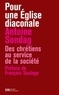 Antoine Sondag - Pour une Eglise diaconale - Des chrétiens au service de la société.