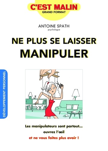 Ne plus se laisser manipuler