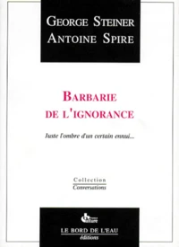 Barbarie De L'Ignorance. Juste L'Ombre D'Un Certain Ennui...