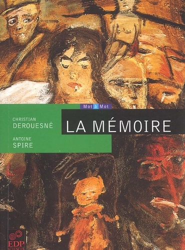 Antoine Spire et Christian Derouesné - La mémoire.