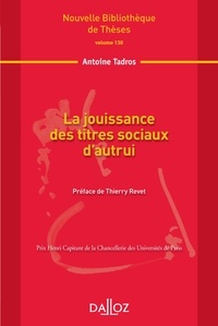 Antoine Tadros - La jouissance des titres sociaux d'autrui.