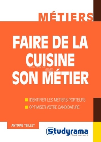 Antoine Teillet - Faire de la cuisine son métier.