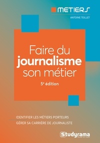 Téléchargements de livres électroniques pour ordinateurs portables Faire du journalisme son métier in French par Antoine Teillet 9782759049653