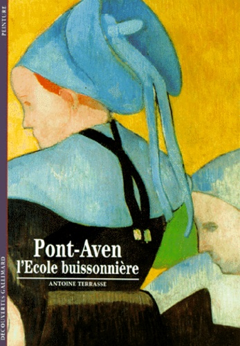 Antoine Terrasse - Pont-Aven. L'Ecole Buissonniere.