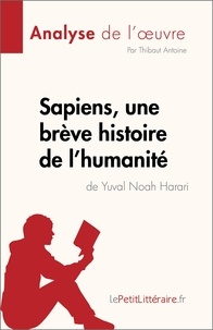 Antoine Thibaut - Sapiens, une brève histoire de l'humanité de Yuval Noah Harari.
