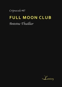 Antoine Thuillier - Full moon club.