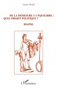 De la demesure à l'équilibre : quel projet politique ?