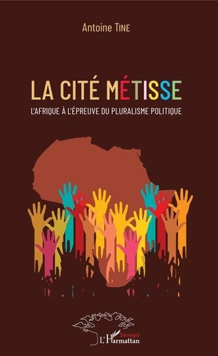 La cité métisse. L'afrique à l'épreuve du pluralisme politique