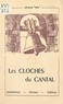 Antoine Trin et Marius Brunhes - Les cloches du Cantal - Archéologie - histoire - folklore.