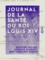 Journal de la santé du roi Louis XIV. De l'année 1647 à l'année 1711