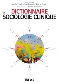 Livres anglais téléchargement pdf gratuit Dictionnaire de sociologie clinique par Antoine Vandevelde, Pascal Fugier