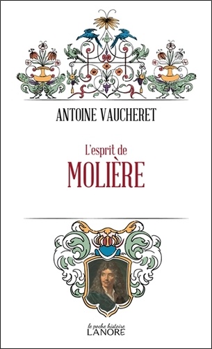 Antoine Vaucheret - L'esprit de Molière.