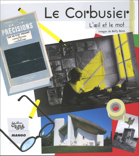 Antoine Vigne et Betty Bone - Le Corbusier.