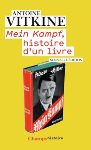 Est-il prudent de télécharger des ebooks gratuits? Mein Kampf, histoire d'un livre  - Histoire d'un livre par Antoine Vitkine 9782081479142