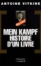 Antoine Vitkine - Mein kampf, l'histoire d'un livre.
