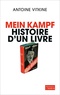 Antoine Vitkine - Mein Kampf - Histoire d'un livre.