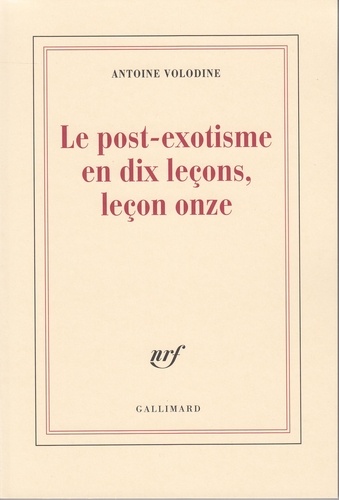 Antoine Volodine - Le post-exotisme en dix leçons, leçon onze.