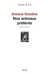 Antoine Volodine - Nos animaux préférés - Entrevoûtes.