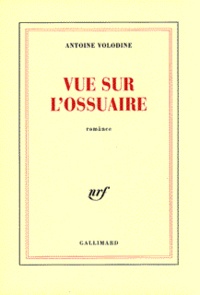 Antoine Volodine - Vue sur l'ossuaire - RomÊance.