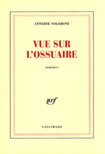 Antoine Volodine - Vue sur l'ossuaire - RomÊance.