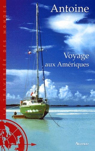  Antoine - Voyage aux Amériques.