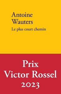 Antoine Wauters - Le plus court chemin.