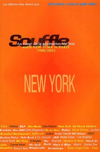 Antoine-Wave Garnier - Souffle, Au coeur de la génération hip hop, entre New York et Paris - Partie 1, 1986-1996 New-York, L'Amérique aliénée.