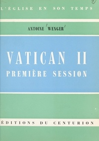 Antoine Wenger et Rémy Munsch - Vatican II, première session.