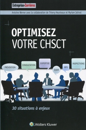 Antoine Werner - Optimisez votre CHSCT - 30 situations à enjeux.
