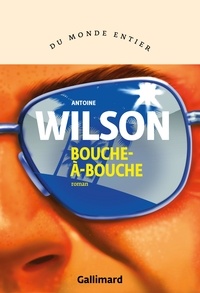 Antoine Wilson - Bouche-à-bouche.