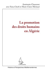 Antoinette Chauvenet et Faïza Cherfi - La promotion des droits humains en Algérie.
