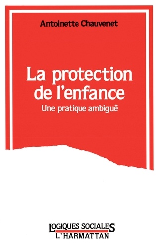 La protection de l'enfance. Une pratique ambiguë