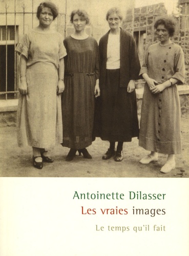 Antoinette Dilasser - Les vraies images.